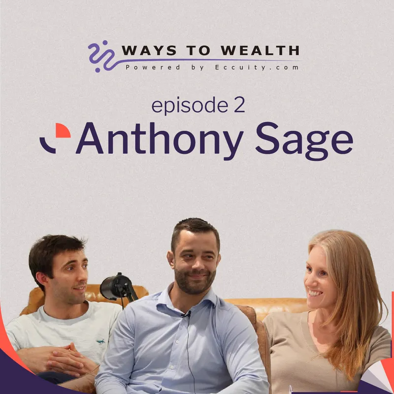The path to wealth, with Anthony Sage